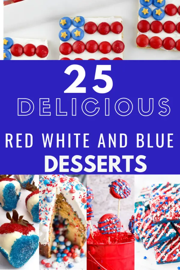 25 Delicious Red White And Blue Desserts The Inspired Holiday 7235