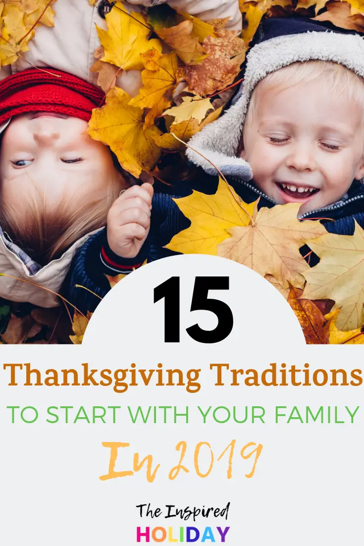 The Ultimate Guide to Thanksgiving Traditions - The Inspired Holiday