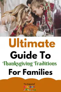 The Ultimate Guide To Thanksgiving Traditions - The Inspired Holiday