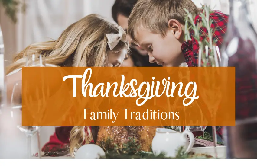 The Ultimate Guide to Thanksgiving Traditions