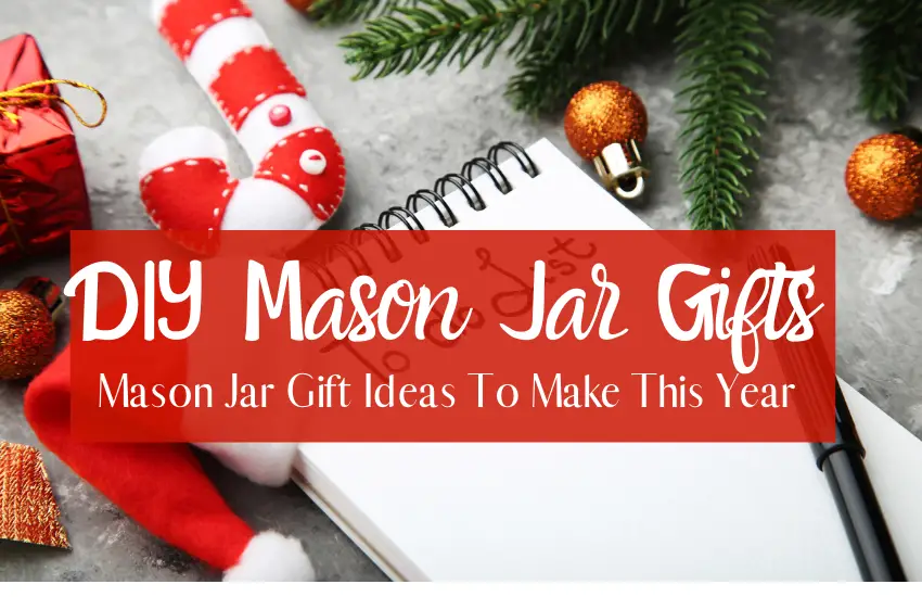 Festive Holiday Mason Jar Gift Ideas