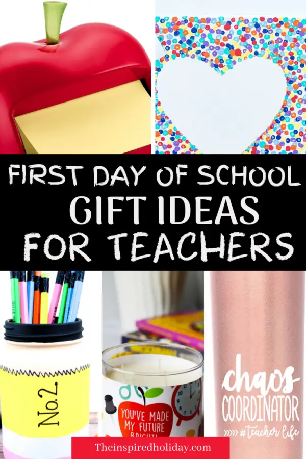 First Day of School Gifts Teachers Will Love - The Inspired Holiday