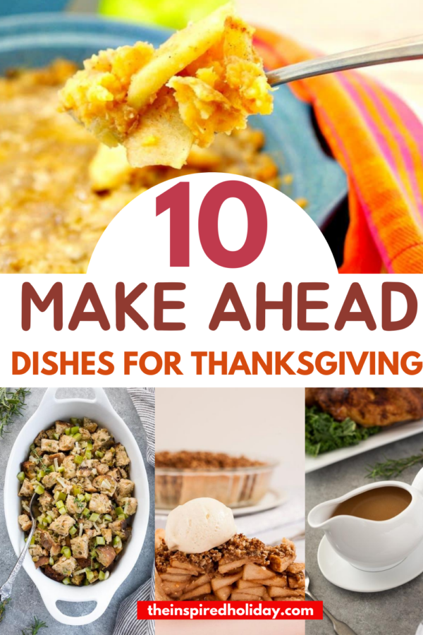 The Best Make Ahead Dishes To Try This Thanksgiving - The Inspired Holiday