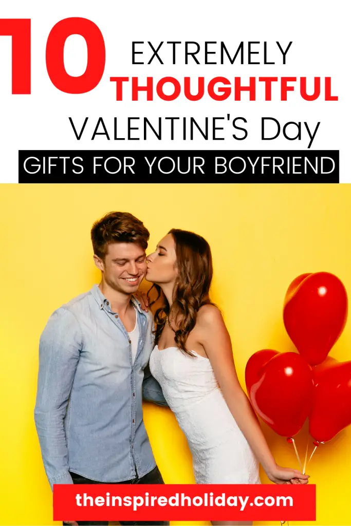 Valentine's Day Gifts For Your Boyfriend - The Inspired Holiday