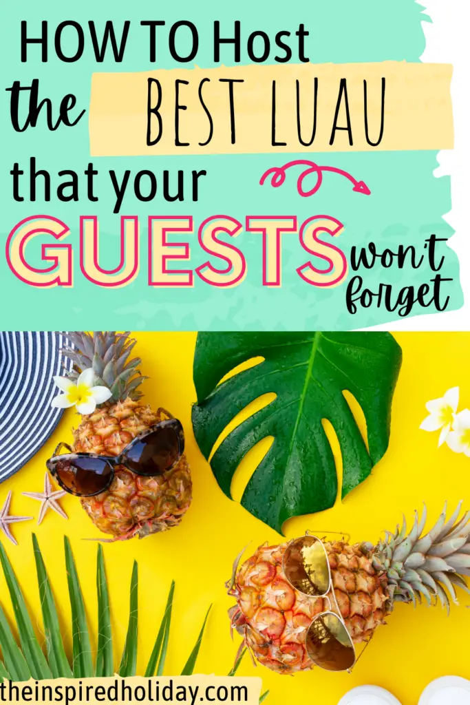 How To Host The Luau Party Of Your Dreams This Summer The Inspired